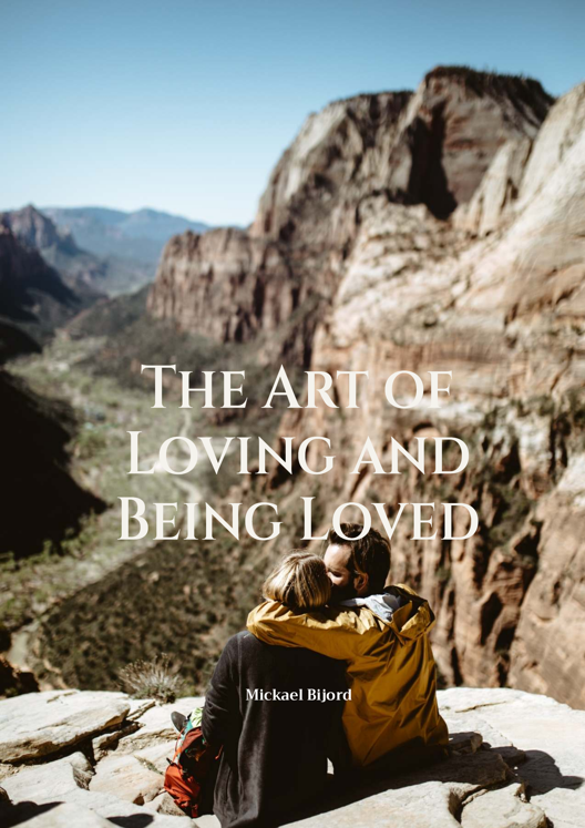 The Art Of Loving And Being Loved